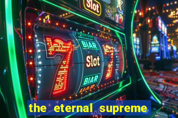 the eternal supreme 288 pt br